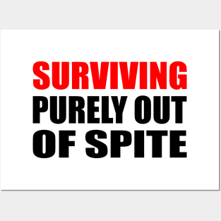 Surviving Purely Out Of Spite Posters and Art